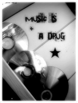 MUSIC IS A DRUG 